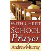 With Christ In The School Of Prayer