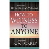 How to Witness to Anyone - A guide to effective evangelism