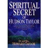 Spiritual Secret Of Hudson Taylor