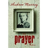 Andrew Murray On Prayer (6 In 1 Anthology)