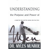 Understanding The Purpose & Power Of Men