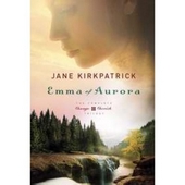 Emma of Aurora (Vol 1, 2 & 3) (Change and Cherish Historical Series)