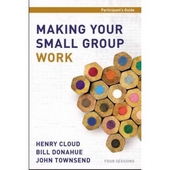 Making Your Small Group Work Participant's Guide