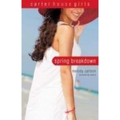 Carter House Girls #7: Spring Breakdown