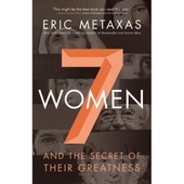 7 (seven) women - and the secret of their greatness