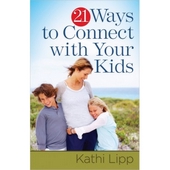 21 Ways To Connect With Your Kids