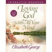 Loving God With All Your Mind Interactive Workbook