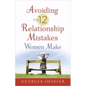 Avoiding The 12 Relationship Mistakes Women Make