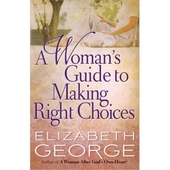 Woman's Guide To Making Right Choices, A