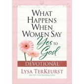 What Happens When Women Say Yes To God Devotional