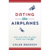 Dating Like Airplanes