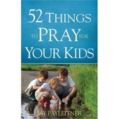 52 Things To Pray For Your Kids