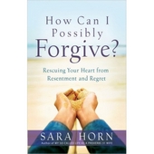 How Can I Possibly Forgive?