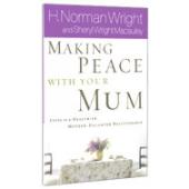 Making Peace With Your Mum - steps to a healthier mother-daughter relationship