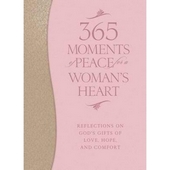 365 Moments Of Peace For A Woman's Heart