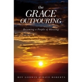 The Grace Outpouring - becoming a people of blessing