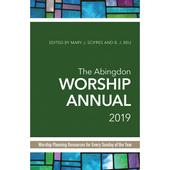 The Abingdon Worship Annual 2019