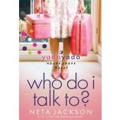 Yada Yada Series: Who Do I Talk To?