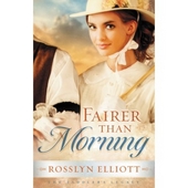 A Saddler's Legacy Novel: Fairer Than Morning