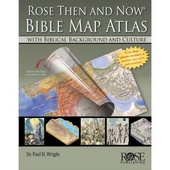 Rose Then And Now Bible Map Atlas®