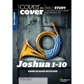 Cover To Cover Bible Study: Joshua 1-10