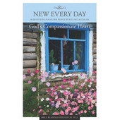 New Every Day - God'S Compassionate Heart