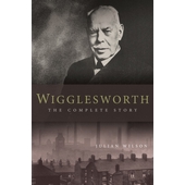 Wigglesworth: The Complete Story