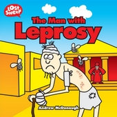 The Man with Leprosy (Lost Sheep Series #11)