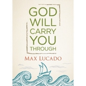 God Will Carry You Through