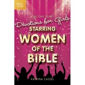 One Year Devotions For Girls Starring Women Of The Bible, Th