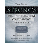 The New Strong's Expanded Exhaustive Concordance Of The Bible