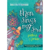 Then Sings My Soul Colouring Book