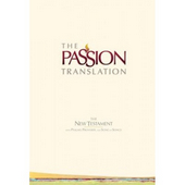 TPT (The Passion Translation) New Testament - with Psalms, Proverbs and Song of Songs (Ivory)