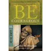 Be Courageous (Luke 14-24)