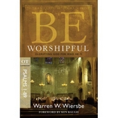 Be Worshipful (Psalms 1-89)