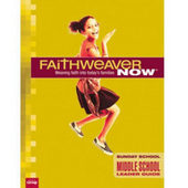 FaithWeaver Now Middle School/Junior High Leader Guide