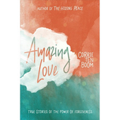 Amazing Love - true stories of the power of forgiveness