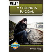 Help! My friend is suicidal