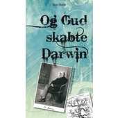 Og Gud skabte Darwin - evolution og videnskab