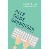 Alle gode gerninger - dit arbejde er en tjeneste