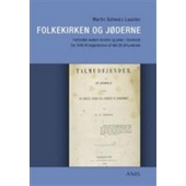 Folkekirken og jøderne (Kirkehistoriske studier, nr. 3)