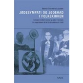 Jødesympati og jødehad i folkekirken (Kirkehistoriske studier, nr. 3)