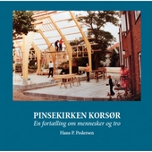 Pinsekirken Korsør - en fortælling om mennesker og tro