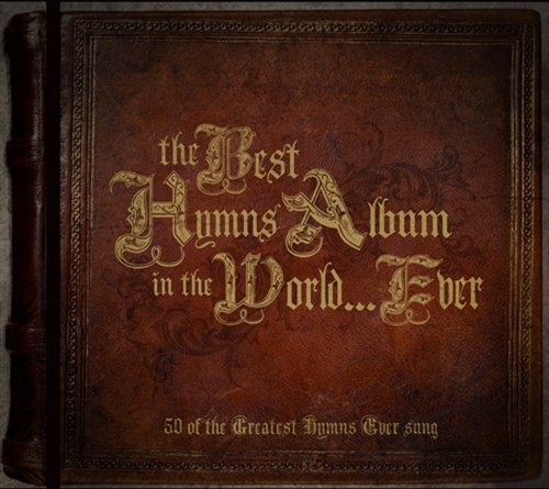 The Best Hymns Albume...Ever