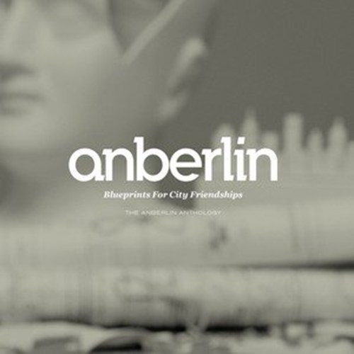 Blueprints For City Friendships: The Anberlin Anthology