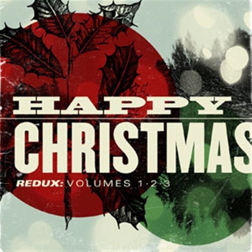 Happy Christmas Redux: Volumes 1-3