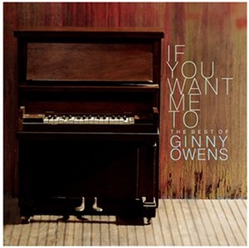 If You Want Me To - The Best of Ginny Owens