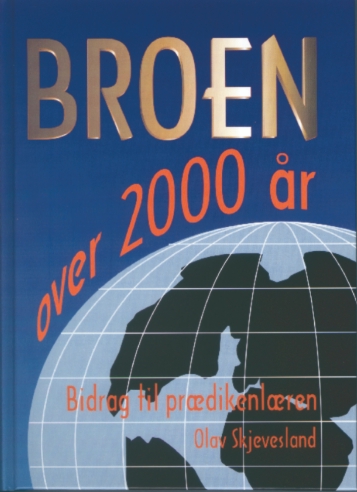 Broen over 2000 år - bidrag til prædikenlæren • NEDSAT - FØR 245,- •