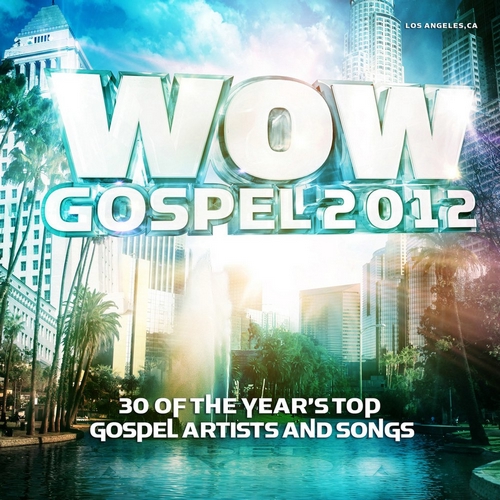 WOW Gospel 2012 - 30 of the year\'s top gospel artists and songs