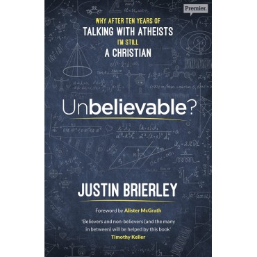 Unbelievable? Why, after ten years of talking with atheists, I\'m still a christian